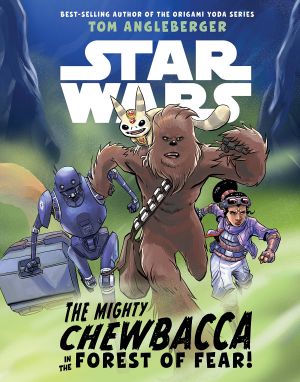 [Star Wars 01] • The Mighty Chewbacca in the Forest of Fear